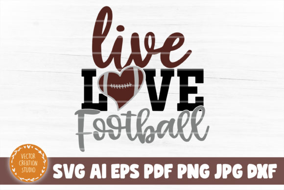 Download Live Love Football SVG Cut File - Football svg cut file Collection
